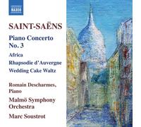 Romain Descharmes - Saint-Saens: Piano Concerto No. 3 'Africa', Rhapsodie d'Auvergne, Wedding Cake Waltz