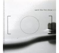 Saint The Fire Show
