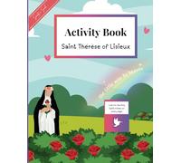 Saint Therese of Lisieux Little Way to Heaven Activity Book: Catholic Activities for Children | Dot-to-Dot | Maze | Spot the Difference and More!