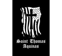 Saint Thomas Aquinas Prayer Journal / Saint Thomas Aquinas Prayer Notebook: Saint Thomas Aquinas Prayer Diary / Saint Thomas Aquinas Prayer Logbook