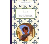 Saint Timothée, le carnet de mon saint patron, 6-10 ANS: Raconte-moi mon prénom