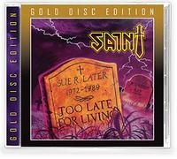 Saint - Too Late for Living (Gold Disc)
