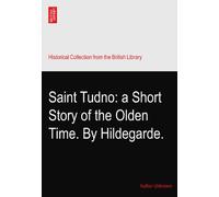 Saint Tudno: a Short Story of the Olden Time. By Hildegarde.