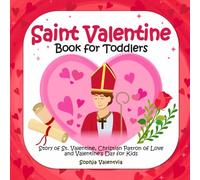 Saint Valentine Book for Toddlers: Story of St. Valentine, Christian Patron of Love and Valentine's Day for Kids