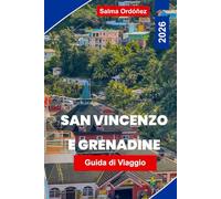 Saint Vincent e Grenadine Guida di viaggio 2026: Scopri il paradiso della vela caraibico con spiagge, vulcani, immersioni e cultura isolana