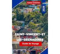Saint-Vincent-et-les-Grenadines Guide de voyage 2026: Découvrez le paradis de la voile dans les Caraïbes plages, volcans, plongée et culture insulaire