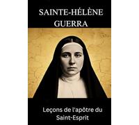 Sainte-Hélène Guerra: Leçons de l'apôtre du Saint-Esprit