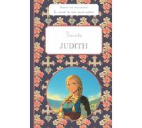 Sainte Judith, le carnet de mon saint patron, 6-10 ANS: Raconte-moi mon prénom