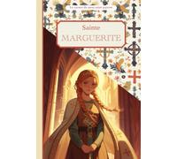 Sainte Marguerite, le carnet de mon saint patron, 11-14 ANS: Raconte-moi mon prénom