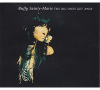 Sainte-Marie,Buffy - Big Ones Get Away