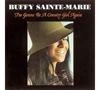 Sainte-Marie, Buffy - I'm Gonna Be A Country Girl Again