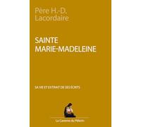 Sainte Marie-Madeleine, par le R.P. Henri-Dominique LACORDAIRE