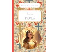 Sainte Paula, le carnet de mon saint patron: Raconte-moi mon prénom