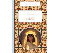 Sainte Thaïs, le carnet de mon saint patron, 6-10 ANS: Raconte-moi mon prénom