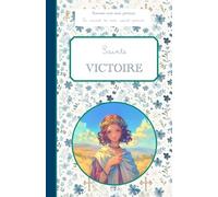 Sainte Victoire: Raconte-moi mon prénom : le carnet de mon saint patron