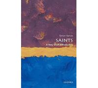Saints: A Very Short Introduction (Very Short Introductions)