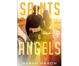 Saints and Angels: A Steel Saints Novella