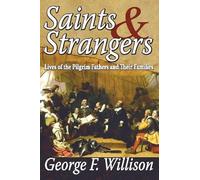 Saints and Strangers: Lives of the Pilgrim Fathers and Their Families