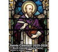 Saints Calendar 2025-2026: 365 Saints' Feast Days and Their Sacred Roles in the Church | 17-Month 2026 Saints Planner