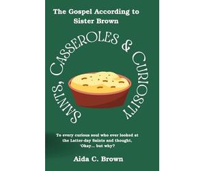 Saints, Casseroles & Curiosity: To every curious soul who ever looked at the Latter-day Saints and thought, ‘Okay… but why?