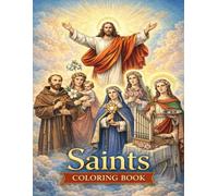 Saints Coloring Book: A Faith-Filled Coloring Book for Teens and Adults: 30 Inspirational Saint Illustrations for Relaxation, Prayer, and Spiritual Reflection