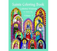 Saints Coloring Book: Volume 9 (Cathedral Windows)