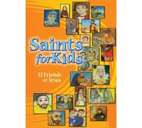 Saints for Kids: 32 Friends of Jesus