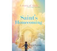 Saint's Homecoming: A story of faith where hope comes alive