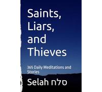Saints, Liars, and Thieves: 365 Daily Meditations and Stories (365 Fun Facts and Stories)