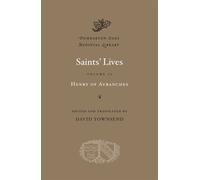 Saints' Lives, Volume II: 2 (Dumbarton Oaks Medieval Library): Henry of Avranches