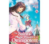 Saint's Magic Power is Omnipotent (Light Novel) Vol. 8, The