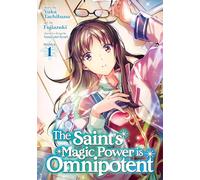 Saint's Magic Power is Omnipotent (Manga) Vol. 1, The (The Saint s Magic Power is Omnipotent (Manga))