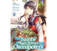 Saint's Magic Power is Omnipotent (Manga) Vol. 8, The
