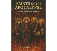 Saints of the Apocalypse: Escaping the Empire of Spectacle