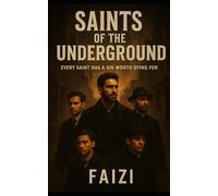 Saints of the Underground: Every Saint Has a Sin Worth Dying For