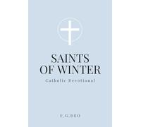 Saints of Winter: Catholic Devotional (Seasons with the Saints)