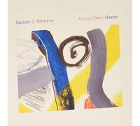 Saints & Sinners - Going Over Home