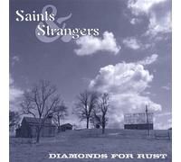 Saints & Strangers - Diamonds for Rust