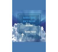 Saints They Ain't Series. King David