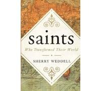 saints Who Transformed Their World