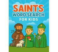 Saints Word Search for Kids: 50 Fun and Faith-Filled Puzzles in 8.5x11 Large Print to Learn About Catholic Saints, Feast Days, and Traditions - ... Communion Gifts! (Catholic Puzzles for Kids)