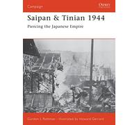 Saipan & Tinian 1944: Piercing the Japanese Empire: 137 (Campaign)
