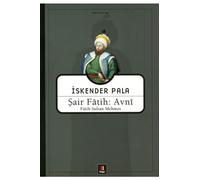 Şair Fatih: Avni: Fatih Sultan Mehmet