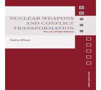 Saira Khan Nuclear Weapons & Conflict Transformation: The Case of Saira Khan Multicolor