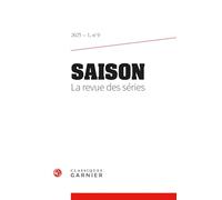 Saison. La Revue Des Series 2025-1,9: 2025 - 1, n° 9 (Saison. La Revue Des, 2025-1.9)