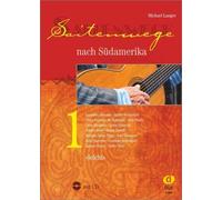 Saitenwege nach Südamerika 1 Vol. 1 Tune book guitar (easy) with CD Edition DUX
