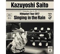SAITO,KAZUYOSHI - Hikigatari Tour 2017 Ame Ni Utaeba `Ame Ni Utaeba` Live At Nakano Sunp