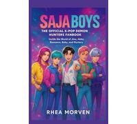 Saja Boys: The Official K-Pop Demon Hunters Fanbook: Inside the World of Jinu, Abby, Romance, Baby, and Mystery