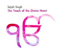 Sajah Singh - The Touch Of The Divine Heart