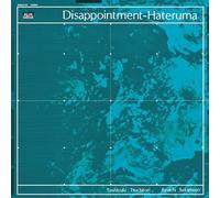 Sakamoto, Ryuichi & Tsuchitori, Toshiyuki - Toshi Tsuchitori/Ryuichi Sakamoto: Disappointment-Hateruma